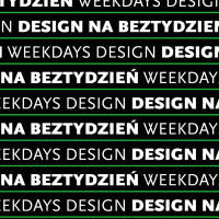Weekdays Design (Design na BezTydzień) - ASP Katowice