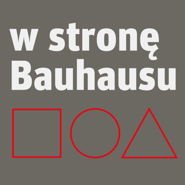 W stronę Bauhausu – konferencja
