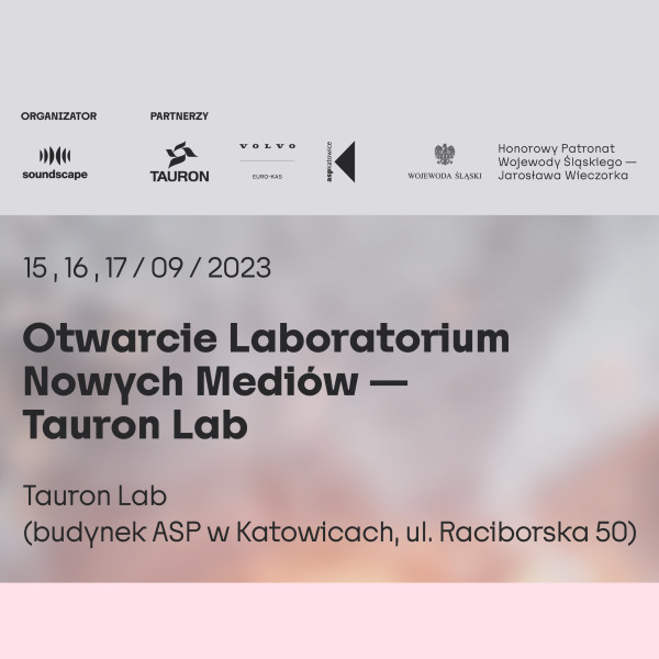 Otwarcie Laboratorium Nowych Mediów – TAURON LAB