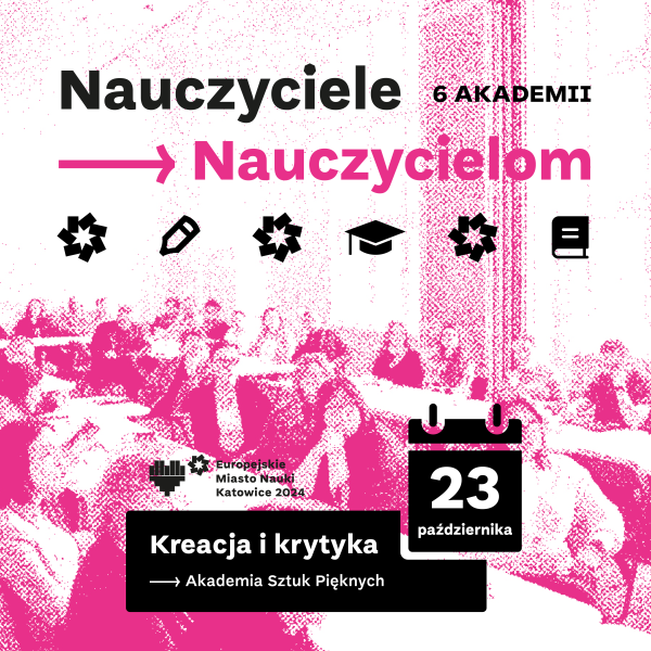 Konferencja Nauczyciele – Nauczycielom w ramach ścieżki Kreacja i krytyka