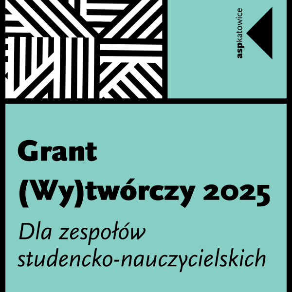 Ogłaszamy nabór na Grant (Wy)twórczy – programu przeznaczonego dla zespołów studencko-nauczycielskich.