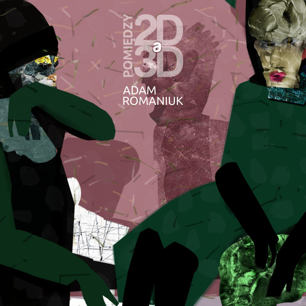 Pomiędzy 2D A 3D – Adam Romaniuk w Ostrowie Wielkopolskim