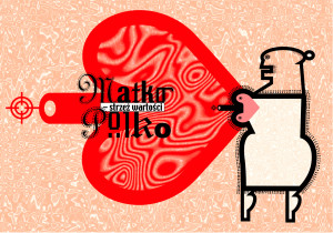  Plakat „Matko Polko strzeż wartości”, offset, 2006 r.