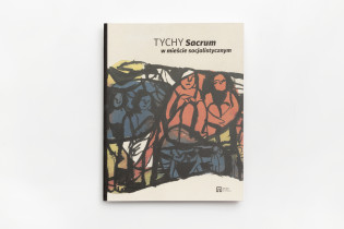Tychy – Sacrum w mieście socjalistycznym